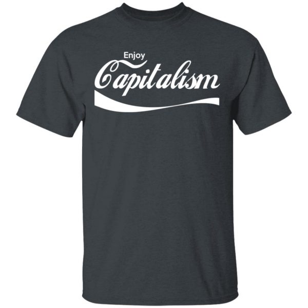 Enjoy Capitalism T-Shirts, Hoodies, Sweatshirt 4