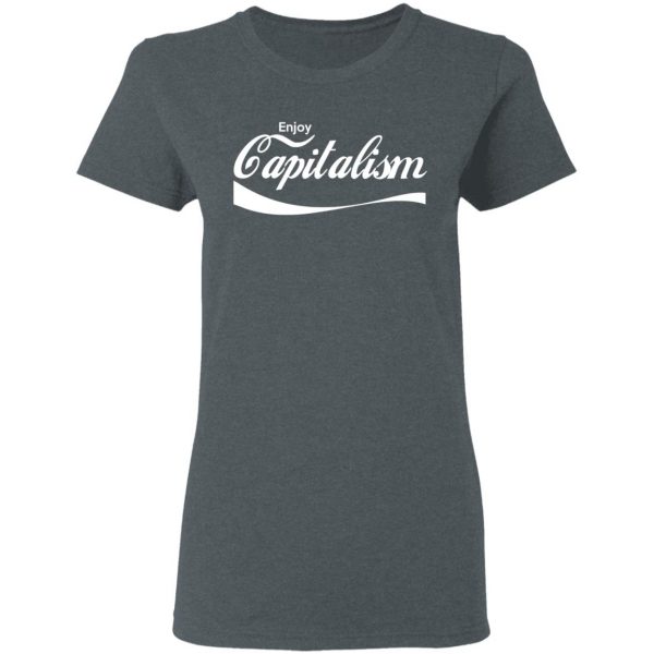 Enjoy Capitalism T-Shirts, Hoodies, Sweatshirt 6