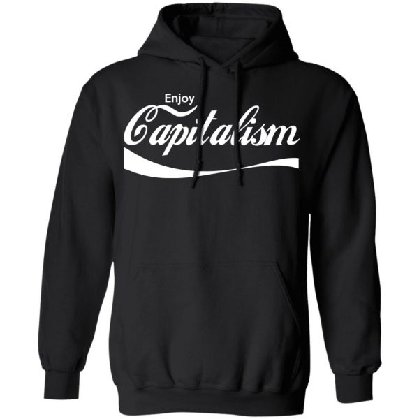Enjoy Capitalism T-Shirts, Hoodies, Sweatshirt 10