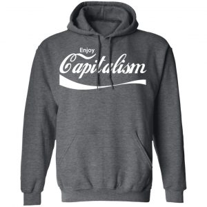 Enjoy Capitalism T-Shirts, Hoodies, Sweatshirt 24
