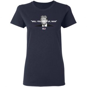 Will You Shut Up Man Biden Harris Anti Donald Trump 2020 T-Shirts, Hoodies, Sweatshirt 19
