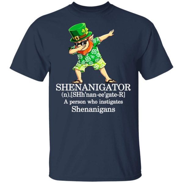 Shenanigator T-Shirts – A Person Who Instigates Shenanigans T-Shirts, Hoodies, Sweatshirt 3