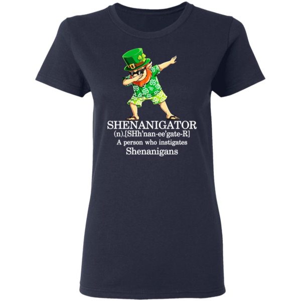 Shenanigator T-Shirts – A Person Who Instigates Shenanigans T-Shirts, Hoodies, Sweatshirt 7