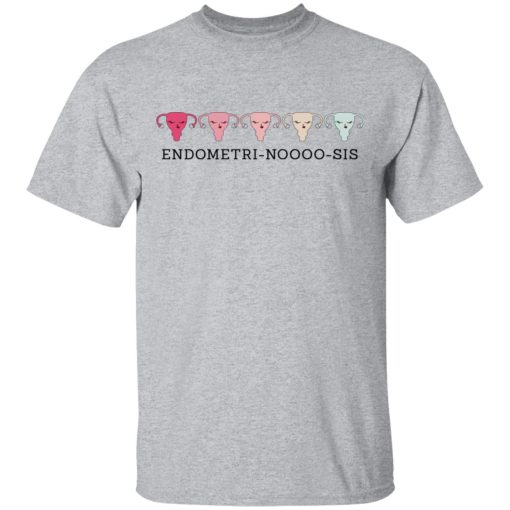 Endometri Noooo Sis T-Shirts, Hoodies, Sweatshirt - Image 3