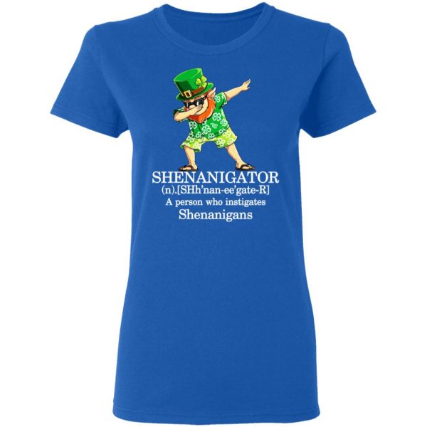 Shenanigator T-Shirts – A Person Who Instigates Shenanigans T-Shirts, Hoodies, Sweatshirt 8