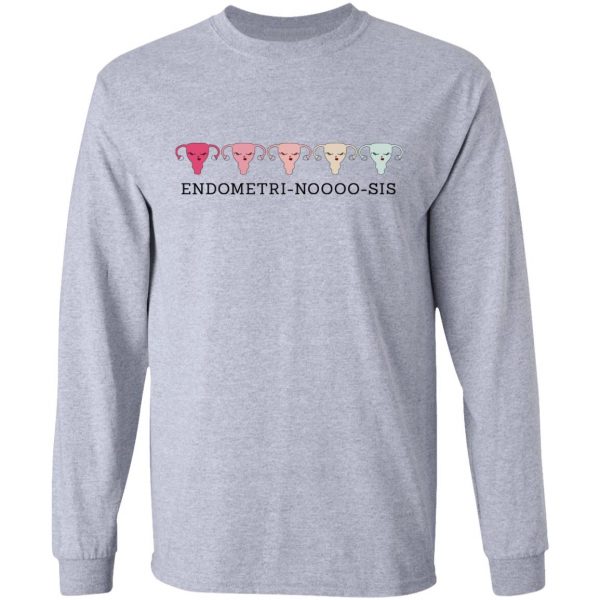 Endometri Noooo Sis T-Shirts, Hoodies, Sweatshirt 7