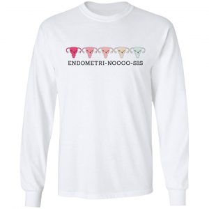 Endometri Noooo Sis T-Shirts, Hoodies, Sweatshirt 19