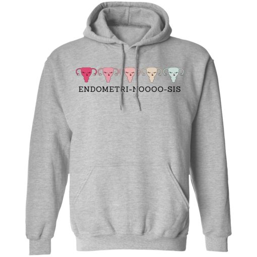 Endometri Noooo Sis T-Shirts, Hoodies, Sweatshirt - Image 10