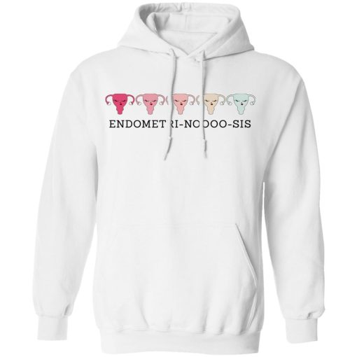 Endometri Noooo Sis T-Shirts, Hoodies, Sweatshirt - Image 11