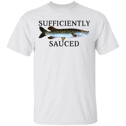 Sufficiently Sauced T-Shirts, Hoodies, Sweatshirt 2