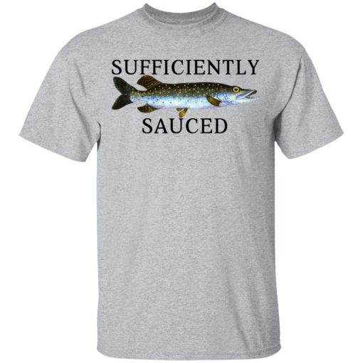 Sufficiently Sauced T-Shirts, Hoodies, Sweatshirt 3