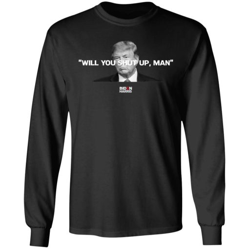 Will You Shut Up Man Biden Harris Anti Donald Trump 2020 T-Shirts, Hoodies, Sweatshirt 9