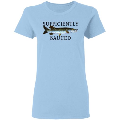 Sufficiently Sauced T-Shirts, Hoodies, Sweatshirt 4