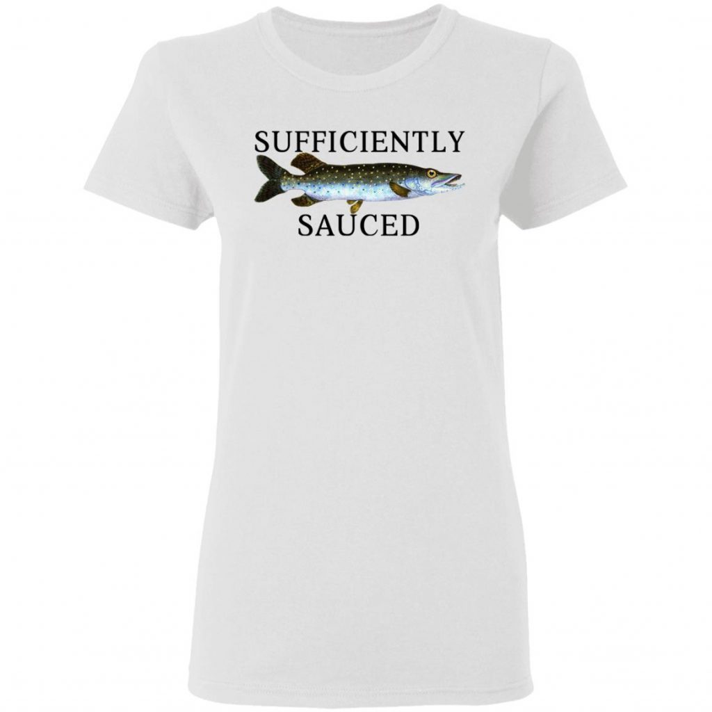 sufficiently sauced shirt