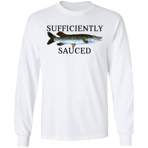 Sufficiently Sauced T-Shirts, Hoodies, Sweatshirt 8