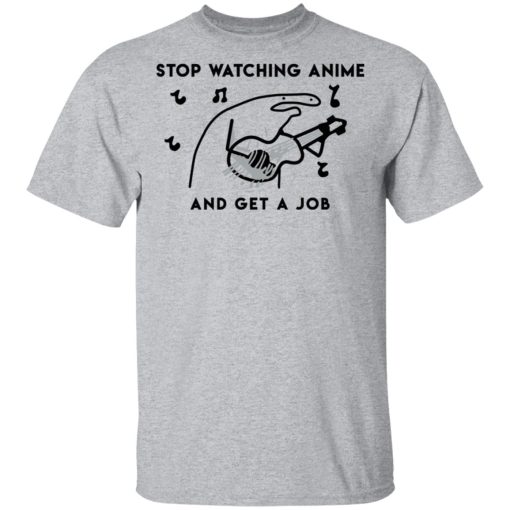 Stop Watching Anime And Get A Job T-Shirts, Hoodies, Sweatshirt - Image 3