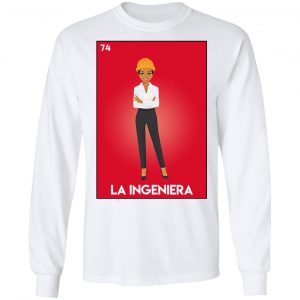 La Ingeniera T-Shirts, Hoodies, Sweatshirt 6