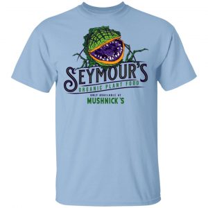 Seymour’s Plant Food T-Shirts, Hoodies, Sweatshirt Movie