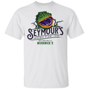 Seymour’s Plant Food T-Shirts, Hoodies, Sweatshirt Movie 2