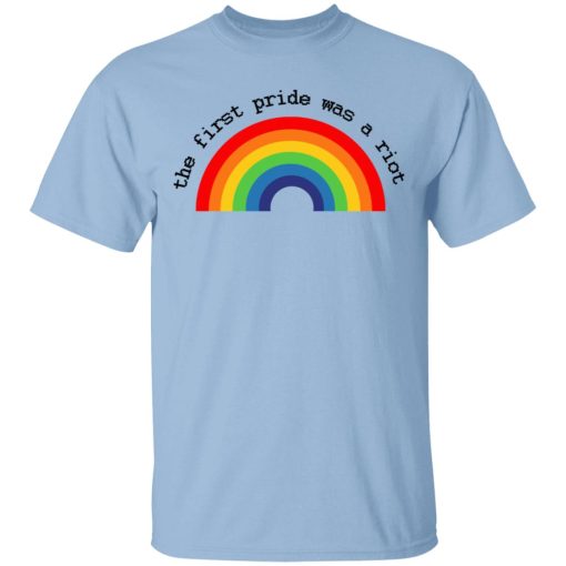 LGBT The First Pride Was A Riot T-Shirts, Hoodies, Sweatshirt 1