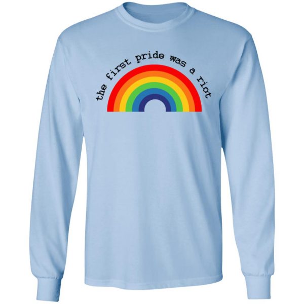LGBT The First Pride Was A Riot T-Shirts, Hoodies, Sweatshirt 9