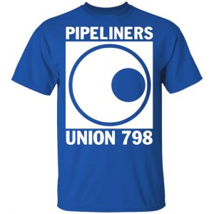 I’m A Union Member Pipeliners Union 798 T-Shirts, Hoodies, Sweatshirt 32