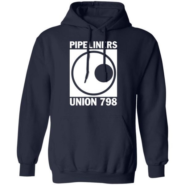 I’m A Union Member Pipeliners Union 798 T-Shirts, Hoodies, Sweatshirt 21