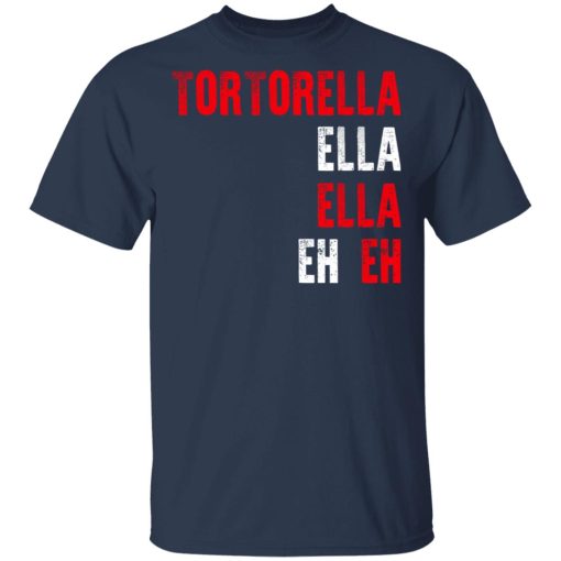 Tortorella Ella Ella Eh Eh T-Shirts, Hoodies, Sweatshirt - Image 3