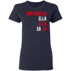 Tortorella Ella Ella Eh Eh T-Shirts, Hoodies, Sweatshirt 19
