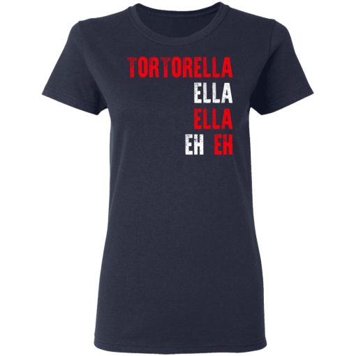 Tortorella Ella Ella Eh Eh T-Shirts, Hoodies, Sweatshirt - Image 7