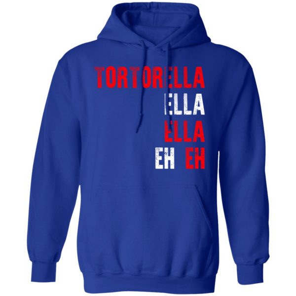 Tortorella Ella Ella Eh Eh T-Shirts, Hoodies, Sweatshirt 13