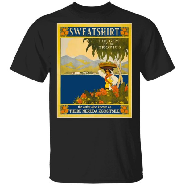 Sweatshirt The Gem Of The Tropics T-Shirts, Hoodies, Sweatshirt 1