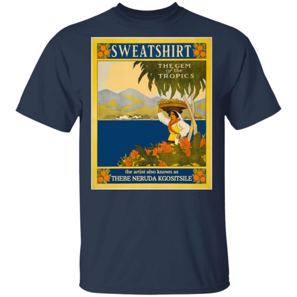 Sweatshirt The Gem Of The Tropics T-Shirts, Hoodies, Sweatshirt 3