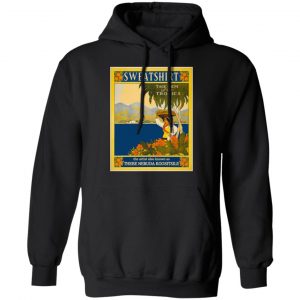 Sweatshirt The Gem Of The Tropics T-Shirts, Hoodies, Sweatshirt 22
