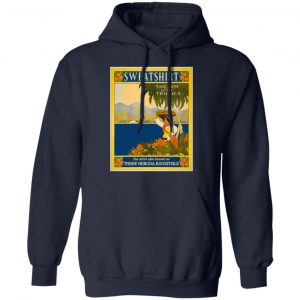Sweatshirt The Gem Of The Tropics T-Shirts, Hoodies, Sweatshirt 24