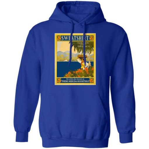 Sweatshirt The Gem Of The Tropics T-Shirts, Hoodies, Sweatshirt - Image 13