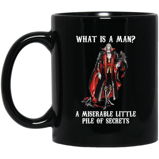 What Is A Man A Miserable Little Pile Of Secrets Black Mug 1