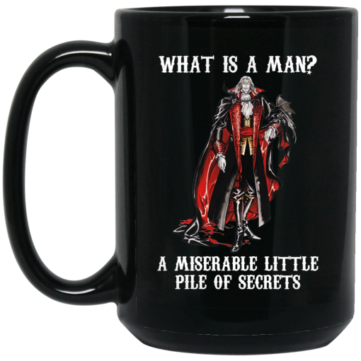 What Is A Man A Miserable Little Pile Of Secrets Black Mug 2