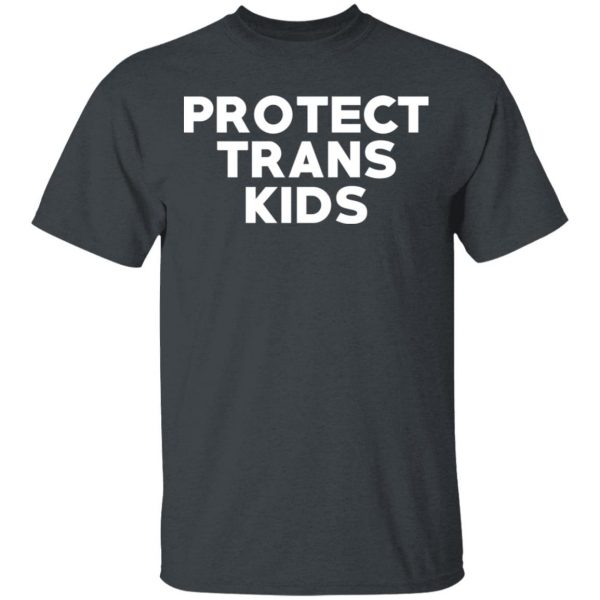Protect Trans Kids T-Shirts, Hoodies, Sweatshirt 2