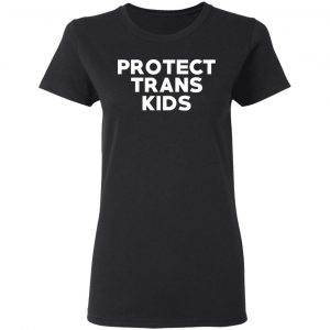 Protect Trans Kids T-Shirts, Hoodies, Sweatshirt 17