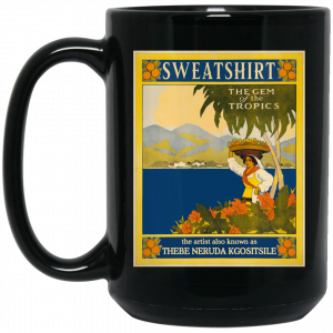 Sweatshirt The Gem Of The Tropics Black Mug Coffee Mugs 2