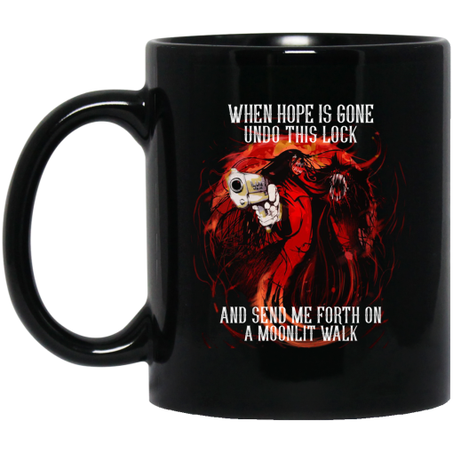 When Hope Is Gone Undo This Lock And Send Me Forth On A Moonlit Walk – Alucard Black Mug 1