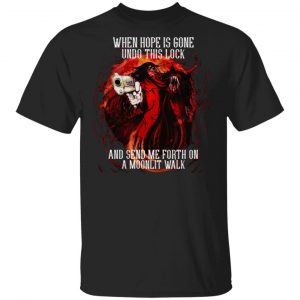 When Hope Is Gone Undo This Lock And Send Me Forth On A Moonlit Walk – Alucard T-Shirts, Hoodies, Sweatshirt 14
