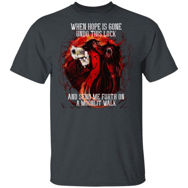 When Hope Is Gone Undo This Lock And Send Me Forth On A Moonlit Walk – Alucard T-Shirts, Hoodies, Sweatshirt 3