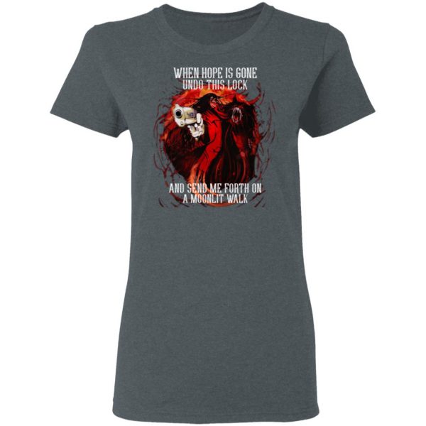 When Hope Is Gone Undo This Lock And Send Me Forth On A Moonlit Walk – Alucard T-Shirts, Hoodies, Sweatshirt 6