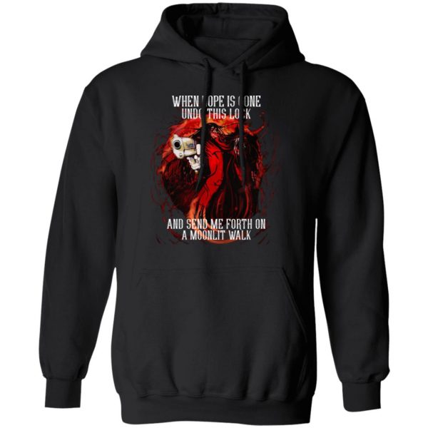When Hope Is Gone Undo This Lock And Send Me Forth On A Moonlit Walk – Alucard T-Shirts, Hoodies, Sweatshirt 10