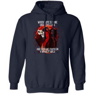When Hope Is Gone Undo This Lock And Send Me Forth On A Moonlit Walk – Alucard T-Shirts, Hoodies, Sweatshirt 23