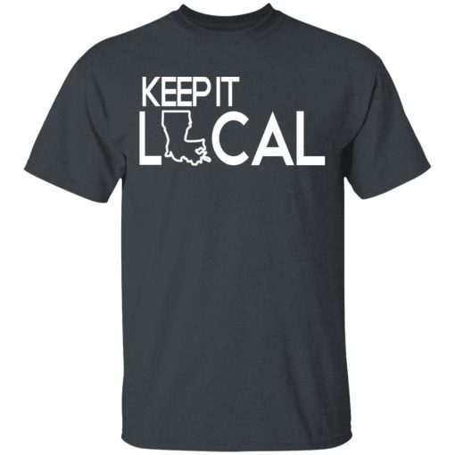 Keep It Local T-Shirts, Hoodies, Sweatshirt - Image 2