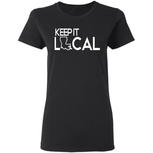 Keep It Local T-Shirts, Hoodies, Sweatshirt - Image 5