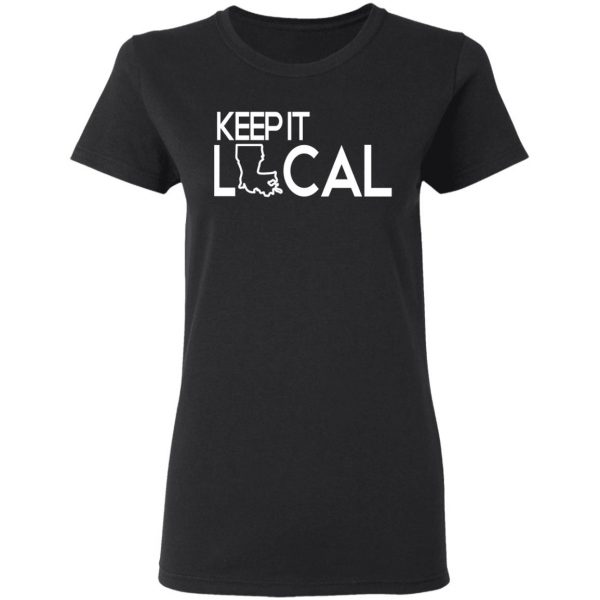 Keep It Local T-Shirts, Hoodies, Sweatshirt 5